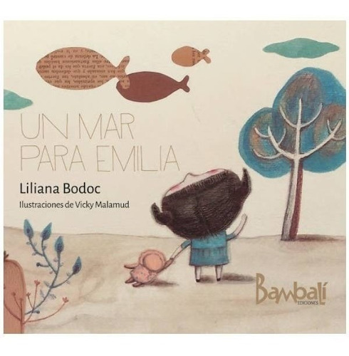 Un Mar Para Emilia - Liliana Bodoc