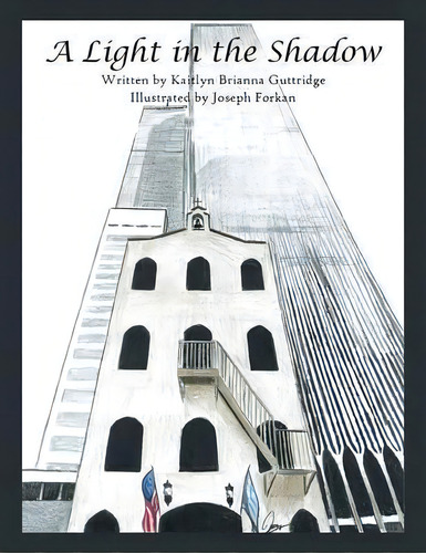 A Light In The Shadow, De Kaitlyn Brianna Guttridge. Editorial Authorhouse, Tapa Blanda En Inglés