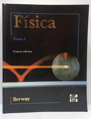 Fisica - Serway - Cuarta Edicion - Tomo I