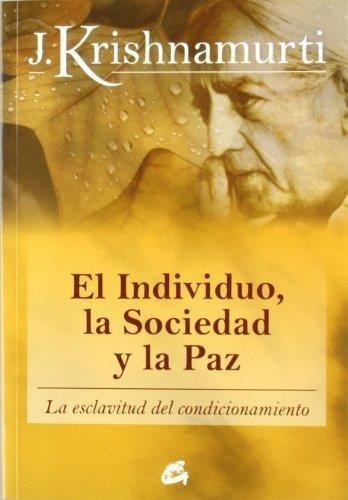 El Individuo, La Sociedad Y La Paz   Jiddu Krishnamurti