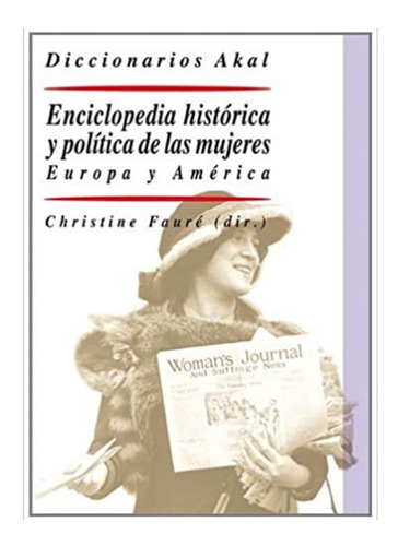 Enciclopedia Histórica Y Política De Las Mujeres. Europa Y..