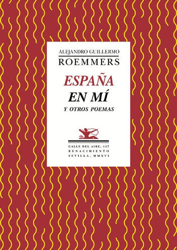 EspaÃÂ±a en mÃÂ y otros poemas, de Roemmers Alejandro Guillermo. Editorial Renacimiento, tapa blanda en español