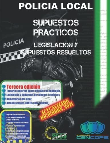 Supuestos Practicos Policia Local De Andalucia..., De Fuerzas Y Cuerpos De Seguridad, Cenc. Editorial Independently Published En Español