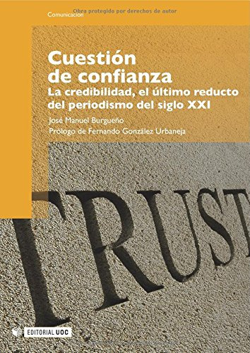 Cuestion De Confianza. La Credibilidad El Ultimo Reducto Del