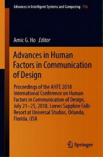 Advances In Human Factors In Communication Of Design : Proceedings Of The Ahfe 2018 International..., De Amic G. Ho. Editorial Springer International Publishing Ag, Tapa Blanda En Inglés