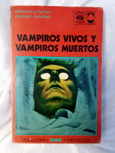 Vampiros Vivos Y Vampiros Muertos. Edgar Ceballos