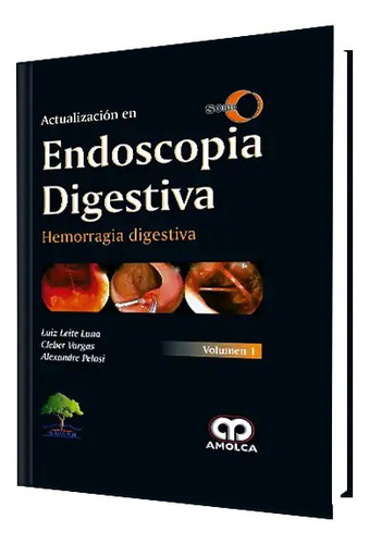Actualización En Endoscopia Digestiva. Hemorragia Digestiva 