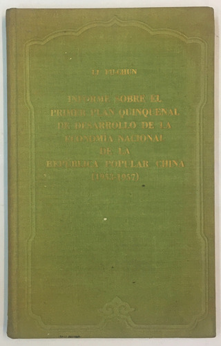 Li Fu Chun Informe Primer Plan Quinquenal Desarrollo China