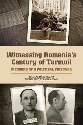 Libro Witnessing Romania's Century Of Turmoil: 18 : Memoi...