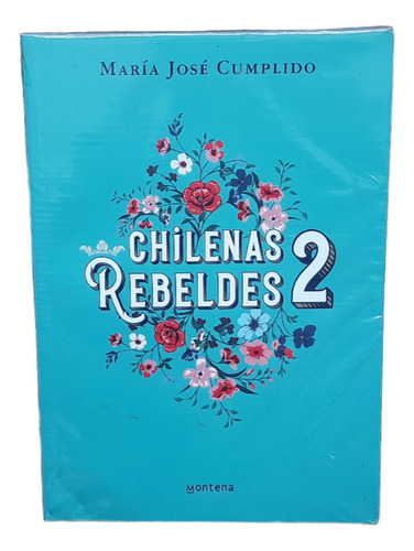 Chilenas Rebeldes 2: Historias De Mujeres Valientes