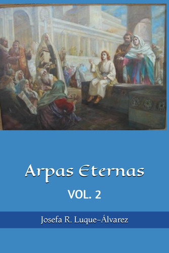 Libro: Arpas Eternas: Yhasua - Apostoles Y Amigos: Vol. 2 (f