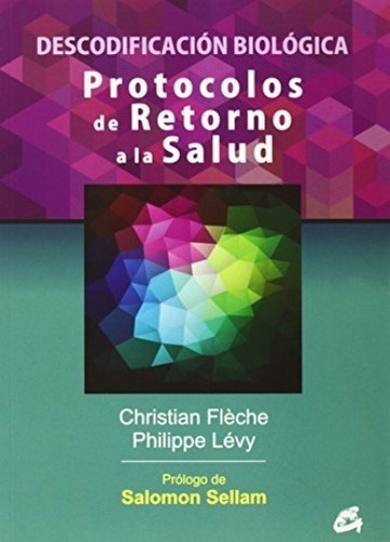 Imagen 1 de 3 de Protocolos De Retorno A La Salud, Christian Fleche, Gaia