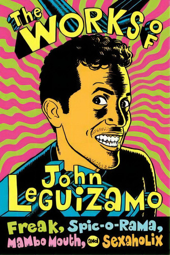 The Works Of John Leguizamo, De John Leguizamo. Editorial Harpercollins Publishers Inc, Tapa Blanda En Inglés