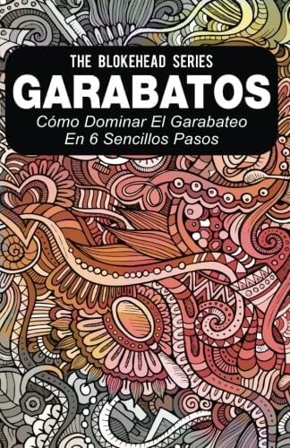 Libro: Garabatos: Cómo Dominar El Garabateo En 6 Sencillos P