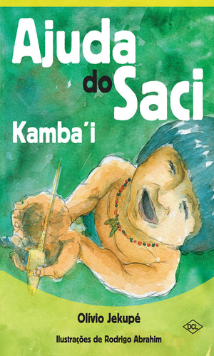 Ajuda Do Saci Kambai: Ajuda Do Saci Kambai, De Jekupé, Olívio. Editora Dcl, Capa Mole Em Português