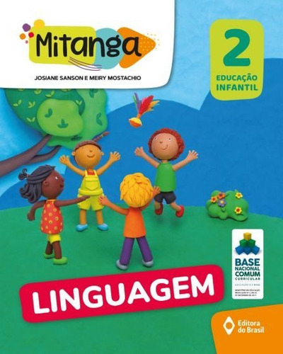 Mitanga Linguagem - Educação infantil - 2, de Sanson, Josiane. Mitanga Editorial Editora do Brasil em português, 2020
