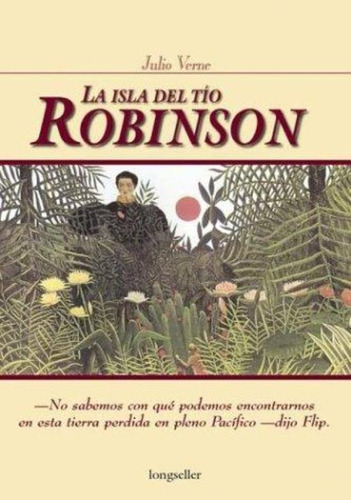 Isla Del Tio Robinson, La, De Verne, Julio. Editorial Longseller, Tapa Tapa Blanda En Español