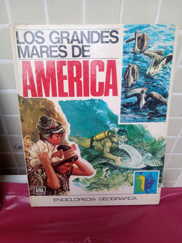 Los Grandes Mares De America. Enciclopedia Geografica N 11 (Usado)