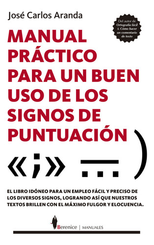 Manual Practico Para Un Buen Uso De Los Signos De Puntuacion