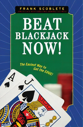 Beat Blackjack Now!, De Scoblete, Frank. Editorial Triumph Books, Tapa Blanda En Inglés