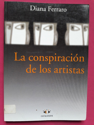 La Conspiracion De Los Artistas - Diana Ferraro