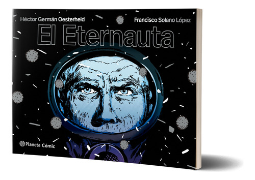 El Eternauta (ed. Económica) De H. Oesterheld - Solano López