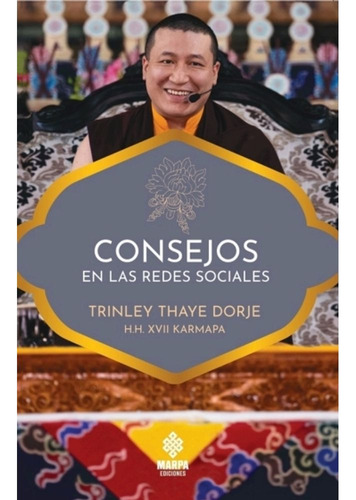 Consejos En Las Redes Sociales - Dorje Trinley Thaye, de Trinley Thaye, Dorje. Editorial Marpa, tapa blanda en español, 2023