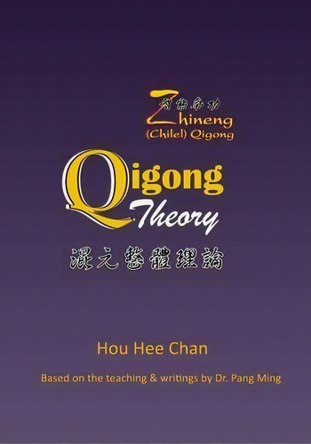 Qigong Theory, De Hou Hee Chan. Editorial 978-1-893104-16-7, Tapa Blanda En Inglés