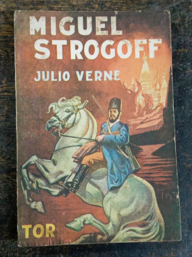 Miguel Strogoff * Julio Verne * Tor 1946 *