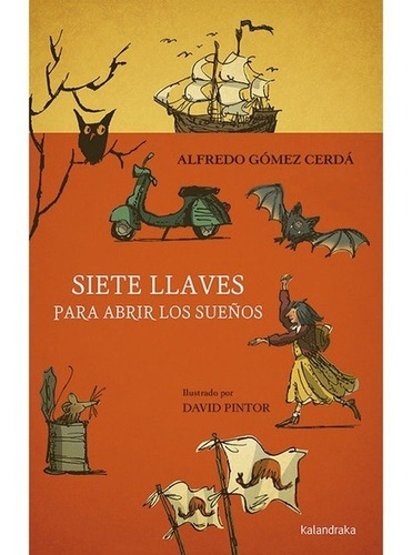 Siete Llaves Para Abrir Los Sueños, De Autor. Editorial Kalandraka Ediciones S.l En Español