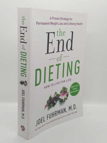 The End Of Dieting How To Live For Life