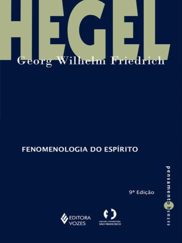 Fenomenologia do espírito, de Hegel, Georg Wilhelm Friedrich. Editora VOZES, capa mole, edição 9ª edição - 2014 em português