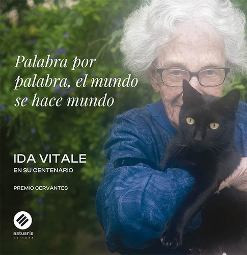 Palabra Por Palabra, El Mundo Se Hace Mundo - Ida Vitale