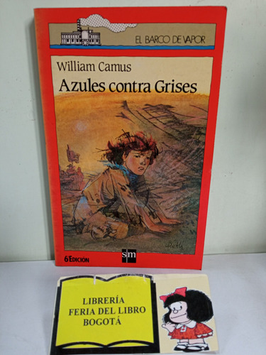 Azules Contra Grises - Willian Camus - Sm - Barco De Vapor