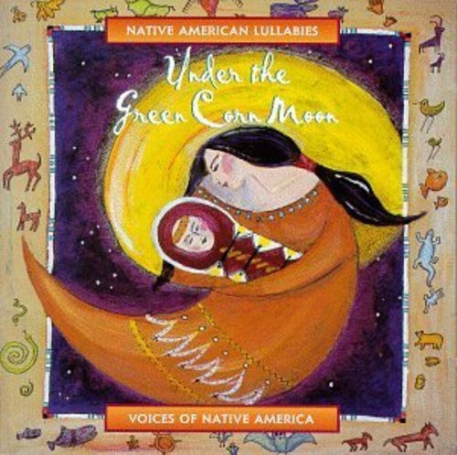 Bajo Green Corn Moon: Canciones De Cuna Nativas America