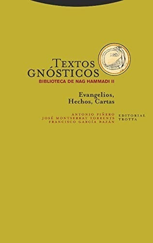 Textos Gnósticos: Biblioteca De Naghammadi 2. Antonio Piñero