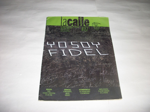 Revista La Calle  * Yo Soy Fidel *