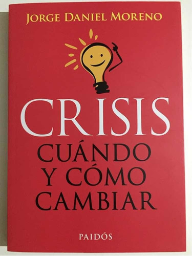 Crisis Cuándo Y Cómo Cambiar Jorge Daniel Moreno (nuevo)
