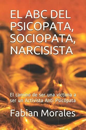 Libro: El Abc Del Psicopata, Sociopata, Narcisista: El De A