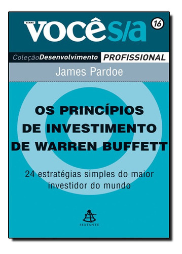 Principios De Investimento De Warren Buffett, Os, De James Pardoe. Editora Sextante Em Português