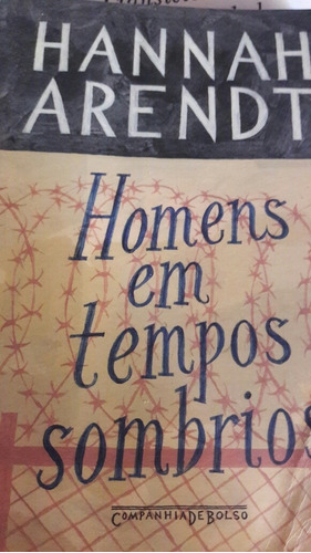 Hannah Arendt Homens Em Tempos Sombrios 