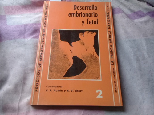 Austin. Desarollo Embrionario Y Fetal. Reproducción. 1982.