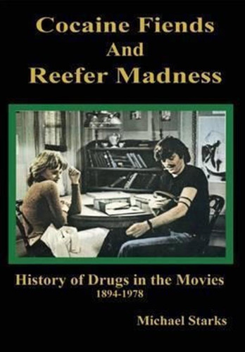 Cocaine Fiends And Reefer Madness - Michael Starks (paper...