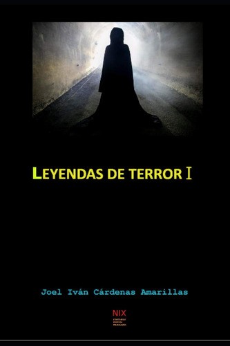 Libro: Leyendas De Terror I: Compendio De Leyendas Mexicanas