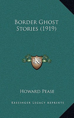 Libro Border Ghost Stories (1919) - Pease, Howard