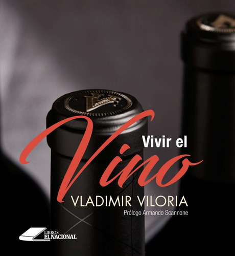 Imagen 1 de 2 de Vivir El Vino / Vladimir Viloria