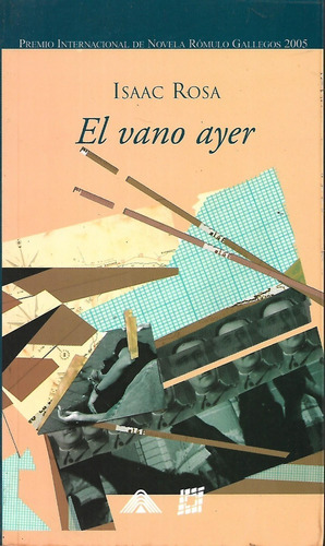 El Vano Ayer, Isaac Rosa, 