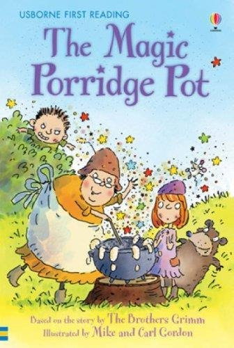 Magic Porridge Pot,the - Usborne First Reading Level Three K