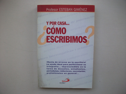 Y Por Casa Cómo Escribimos - Profesor Esteban Giménez