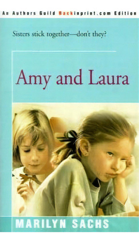 Amy And Laura, De Marilyn Sachs. Editorial Backinprint Com, Tapa Blanda En Inglés